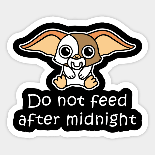 Do not feed after midnight Sticker by Yolanda84